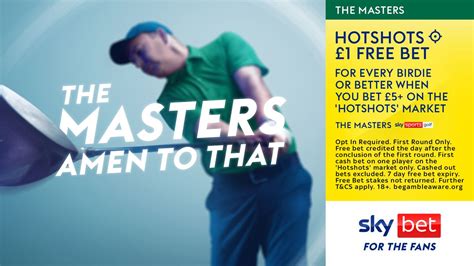 sky bet masters|Hotshots! Sky Bet golf offer returns for the Masters at Augusta National.